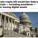The U.S. Senate's Proposed Ban on Presidential Cryptocurrency Issuance: What It Means for the Crypto Landscape